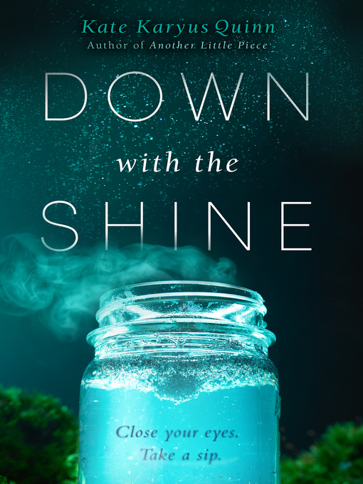 Title details for Down with the Shine by Kate Karyus Quinn - Available